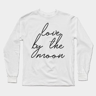 Live by the sun by the moon (2/2) Long Sleeve T-Shirt